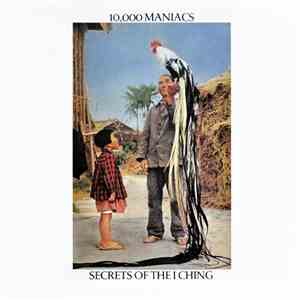10,000 Maniacs - Secrets Of The I Ching download free
