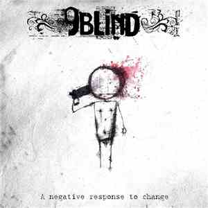 9Blind - A Negative Response To Change download free