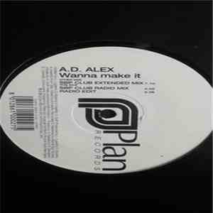 A.D. Alex - Wanna Make It download free
