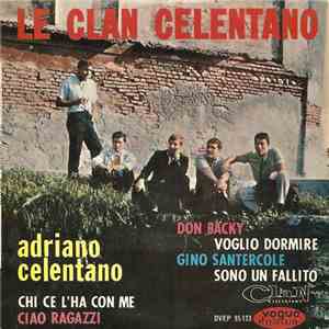 Adriano Celentano / Don Backy / Gino Santercole - Le Clan Celentano download free