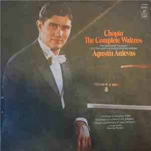 Agustin Anievas, Chopin - The Complete Waltzes - The Traditional "Fourteen" Plus Five Posthumously Published Waltzes download free Agustin Anievas, Chopin - The Complete Waltzes - The Traditional "Fourteen" Plus Five Posthumously Published Waltzes download mp3 flac