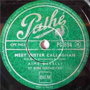 Aimé Barelli Et Son Orchestre - Meet Mister Callaghan / Jambalaya download free