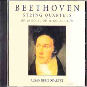 Alben Berg Quartet, Ludwig van Beethoven - String Quartets Op. 18 No. 3 / Op. 18 No. 5 / Op. 95 download free