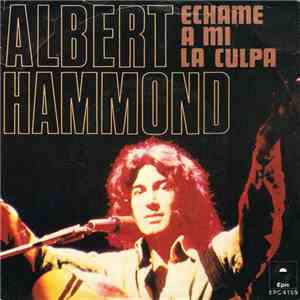 Albert Hammond - Échame A Mi La Culpa download free