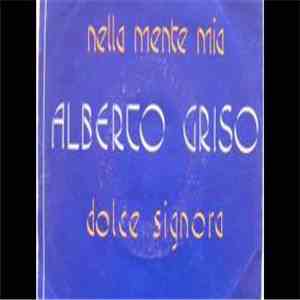 Alberto Griso - Nella Mente Mia / Dolce Signora download free