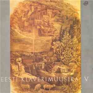 Aleksandra Juozapėnaitė-Eesmaa - Eesti Klaverimuusika V download free Aleksandra Juozapėnaitė-Eesmaa - Eesti Klaverimuusika V download mp3 flac