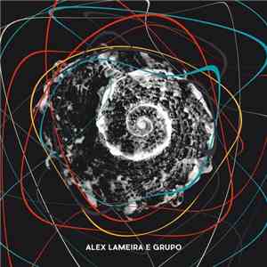 Alex Lameira E Grupo - Alex Lameira E Grupo download free