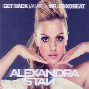 Alexandra Stan - Get Back (ASAP) // Mr. Saxobeat download free