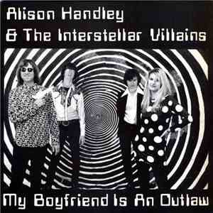Alison Handley & The Interstellar Villains - My Boyfriend Is An Outlaw download free