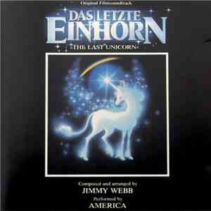 America , Jimmy Webb - Das Letzte Einhorn (Original Filmsoundtrack) download free