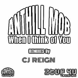 Anthill Mob Ft. Yoush - When I Think Of You (CJ Reign's 'Broken Heart' Remixes) download free