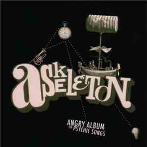Askeleton - Angry Album -Or- Psychic Songs download free