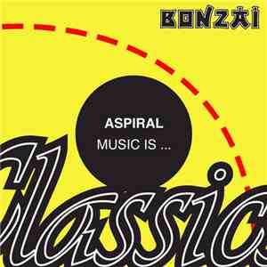Aspiral - Music Is ... download free