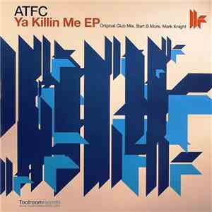 ATFC - Ya Killin Me EP download free