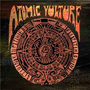 Atomic Vulture - Stone Of The Fifth Sun download free