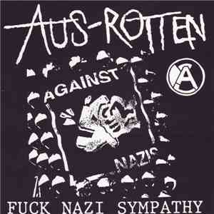 Aus-Rotten - Fuck Nazi Sympathy download free
