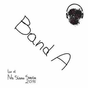 Band A - Live At Na Siano Sunrise download free