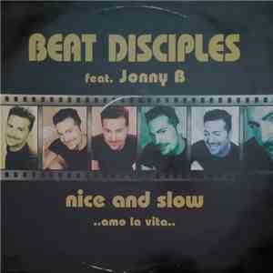 Beat Disciples Feat. Jonny B  - Nice & Slow / Amo La Vita download free