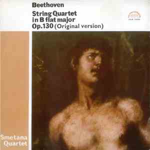 Beethoven, Smetana Quartet - String Quartet In B Flat Major, Op. 130 (Original Version) download free