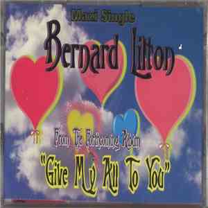 Bernard Lilton - Give My All To You download free