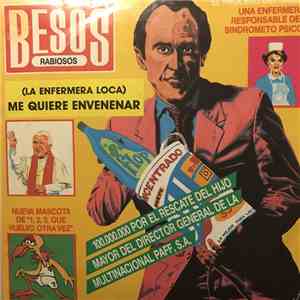 Besos Rabiosos - Me Quiere Envenenar (La Enfermera Loca) download free