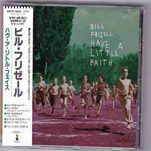 Bill Frisell - Have A Little Faith download free