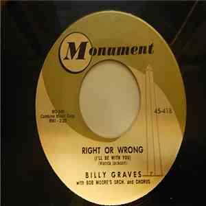Billy Graves With Bob Moore's Orch. And Chorus - Right Or Wrong / Mt. Fujiyama download free
