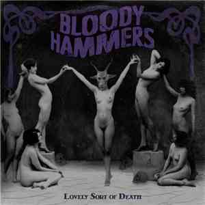 Bloody Hammers - Lovely Sort Of Death download free