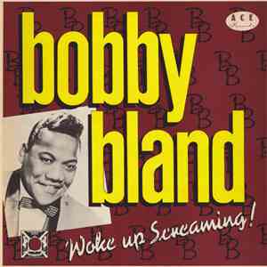 Bobby "Blue" Bland - Woke Up Screaming download free