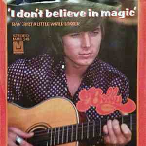 Bobby Sherman - I Don't Believe In Magic / Just A Little While Longer download free