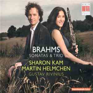 Brahms - Sharon Kam, Martin Helmchen, Gustav Rivinius - Sonatas & Trio download free