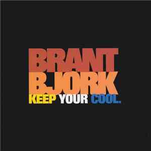 Brant Bjork - Keep Your Cool. download free