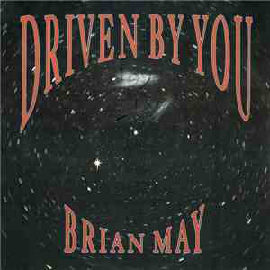 Brian May - Driven By You download free
