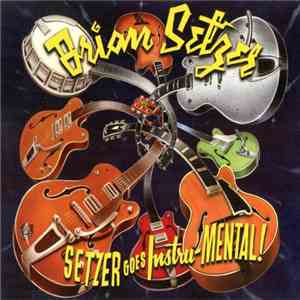 Brian Setzer - Setzer Goes Instru-Mental! download free