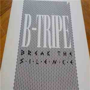 B-Tripe - Break The Silence download free