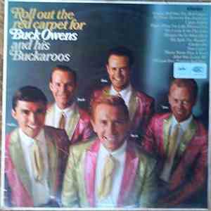 Buck Owens And His Buckaroos - Roll Out The Red Carpet download free