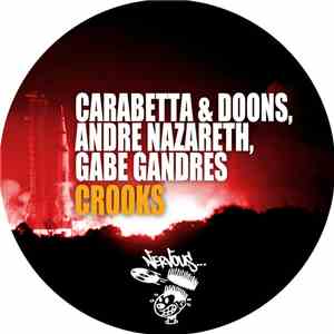 Carabetta, Doons, Andre Nazareth & Gabe Gandres - Crooks download free