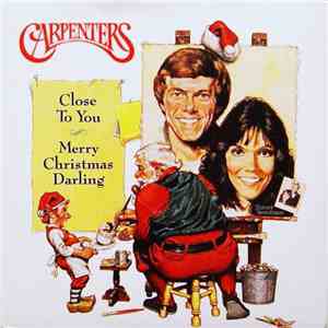 Carpenters - Merry Christmas Darling / (They Long To Be) Close To You download free