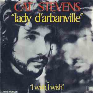 Cat Stevens - Lady D'Arbanville / I Wish, I Wish download free