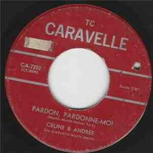Celine & Andree - Pardon, Pardonne-Moi download free