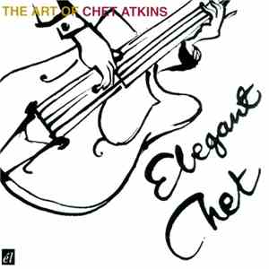 Chet Atkins - Elegant Chet ... the Art Of Chet Atkins download free
