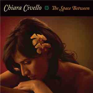 Chiara Civello - The Space Between download free