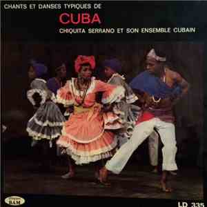 Chiquita Serrano Et Son Ensemble Cubain - Chants Et Danses Typiques De Cuba download free