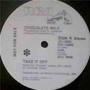 Chocolate Milk  - Take It Off download free