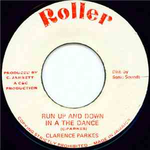 Clarence Parkes - Run Up And Down In A The Dance download free