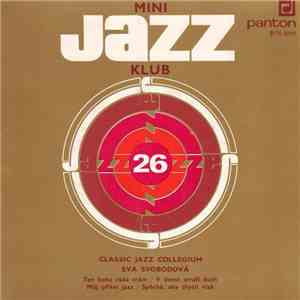 Classic Jazz Collegium, Eva Svobodová - Mini Jazz Klub 26 download free