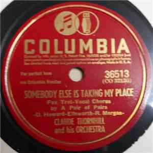 Claude Thornhill And His Orchestra - Somebody Else Is Taking My Place / Ya Lu-Blu (I Love You) download free