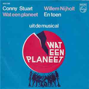 Conny Stuart / Willem Nijholt - Wat Een Planeet / En Toen download free