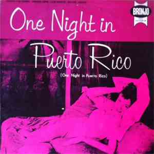 Cortijo Y Su Combo, Virginia Lopez, Jose Donate, Manuel Jimenez - One Night In Puerto Rico download free