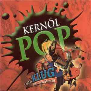 Cäpt'n Klug & Die Zwergsteirer - Kernöl Pop download free